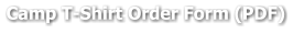 Camp T-Shirt Order Form (PDF)