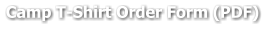 Camp T-Shirt Order Form (PDF)