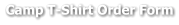 Camp T-Shirt Order Form